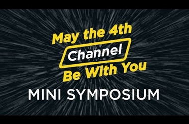 May the 4th Channel Be With You - Mini-Symposium